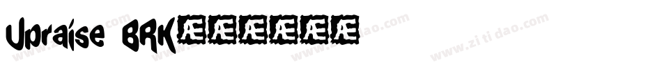 Upraise BRK字体转换